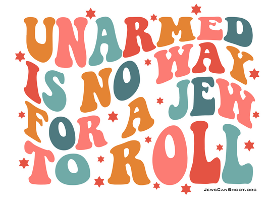 Unarmed Is No Way for a Jew to Roll: Wake-Up Call Sticker