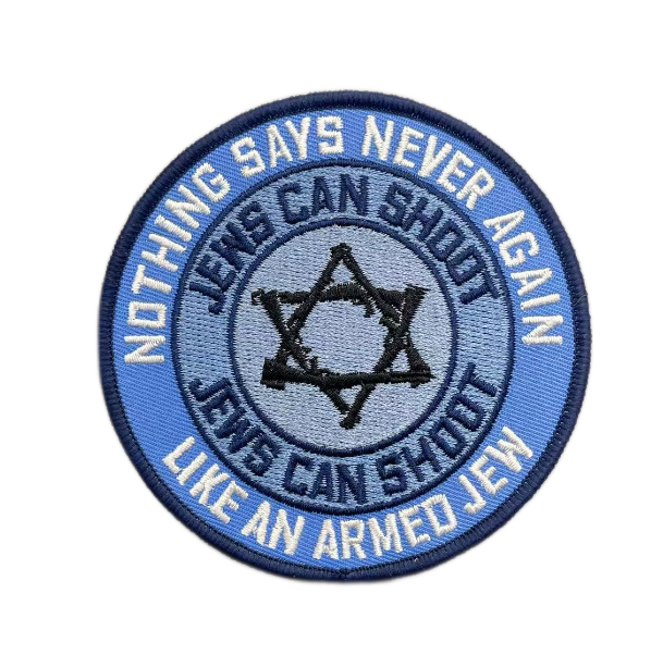 Jews Can Shoot - "Nothing says 'Never Again' like an armed Jew" patch