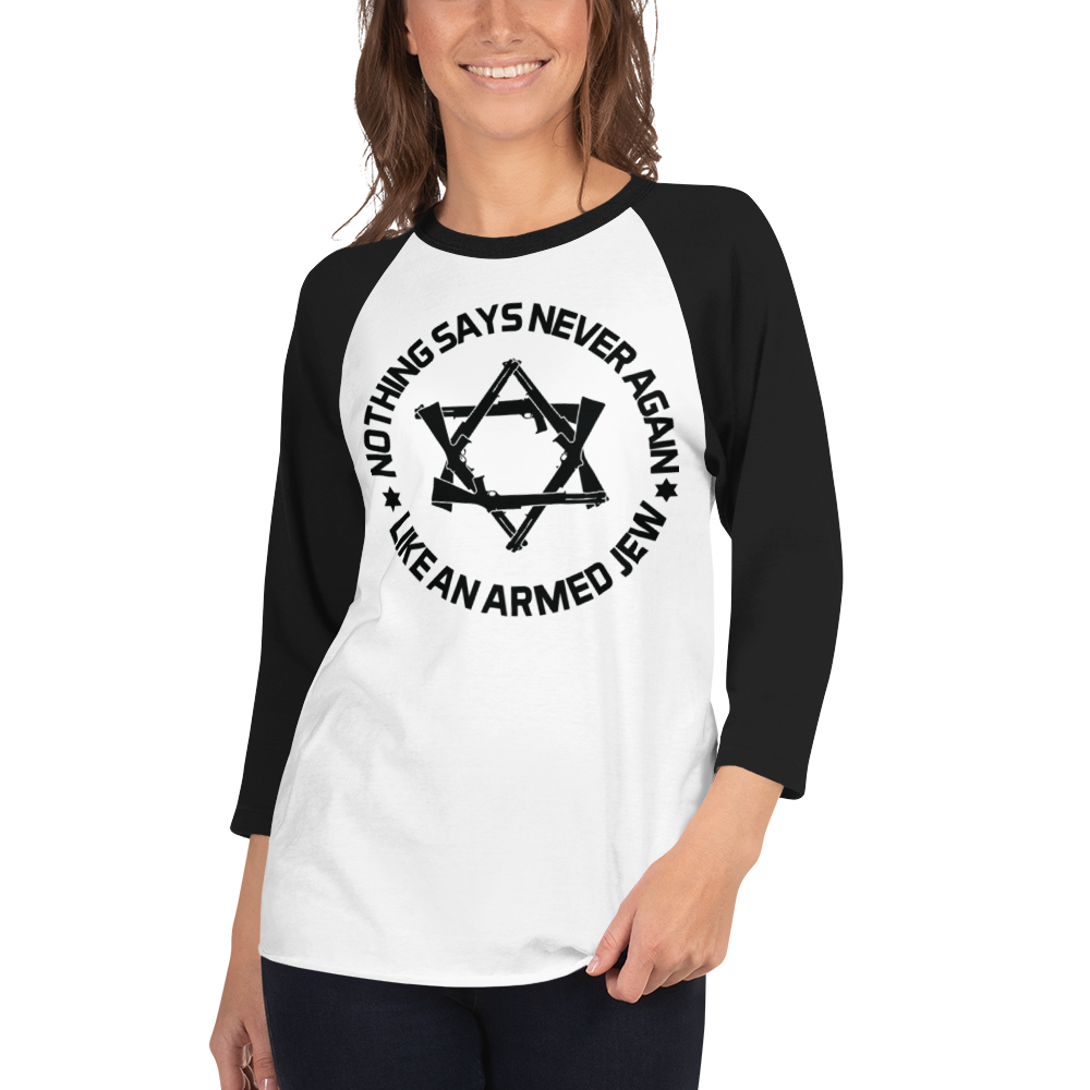 Northing Says Never Again Like an Armed Jew - 3/4 sleeve raglan shirt