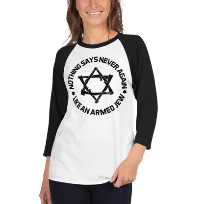 Northing Says Never Again Like an Armed Jew - 3/4 sleeve raglan shirt