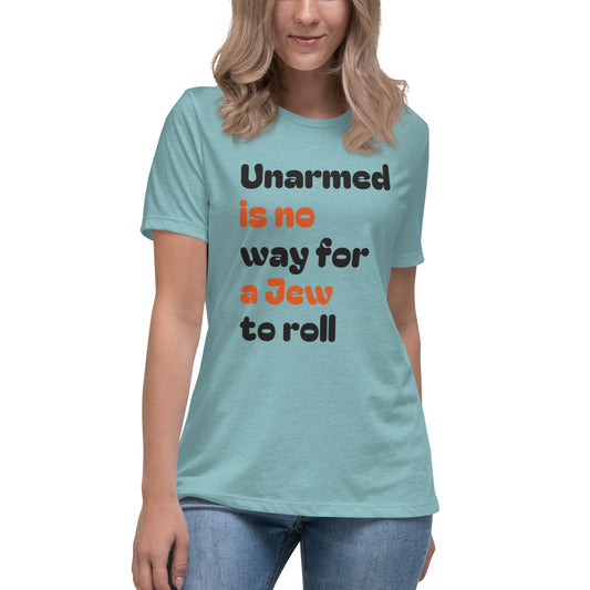 Unarmed is no way for a Jew to roll