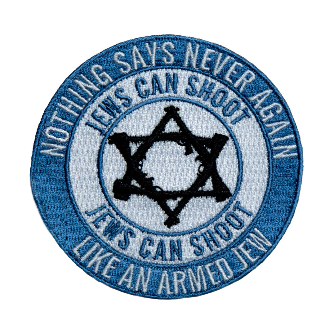 Jews Can Shoot - "Nothing says 'Never Again' like an armed Jew" patch - Two color